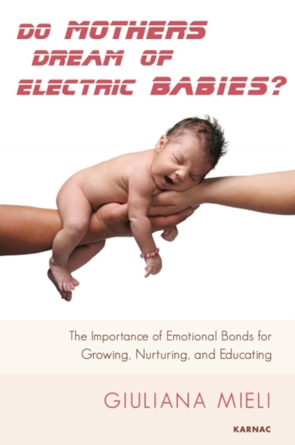 Book cover of: Do Mothers Dream of Electric Babies?. By: Giuliana Mieli