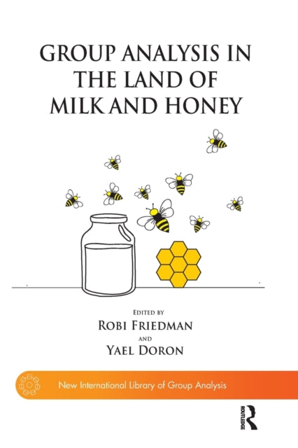 Book cover of: Group Analysis in the Land of Milk and Honey. By: Yael Doron