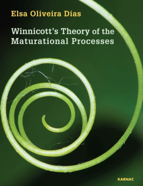 Book cover of: Winnicott's Theory of the Maturational Processes. By: Elsa Oliveira Dias