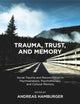 Book cover of: Trauma, Trust, and Memory. By: Andreas Hamburger
