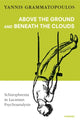 Book cover of: Above the Ground and Beneath the Clouds. By: Yannis Grammatopoulos