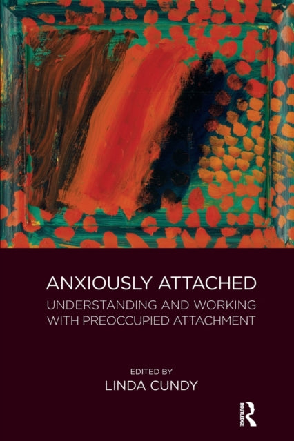 Book cover of: Anxiously Attached. By: Linda Cundy