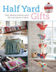 Book cover of: Half Yard™ Gifts. By: Shore, Debbie (Writer on sewing)