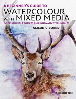A Beginner’s Guide to Watercolour with Mixed Media
