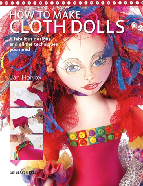 Book cover of: How to Make Cloth Dolls. By: J. Horrox