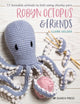 Book cover of: Robyn Octopus & Friends. By: Claire Gelder