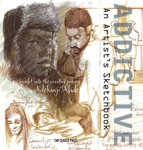 Addictive – An Artist’s Sketchbook