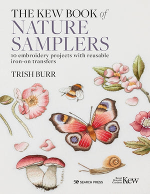 Kew Book of Nature Samplers (Folder edition), 10 Embroidery Projects with Reusable Iron-on Transfers