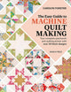 Easy Guide to Machine Quiltmaking, Your Complete Patchwork and Quilting Primer with Over 30 Block Designs 9781782219941 Carolyn Forster
