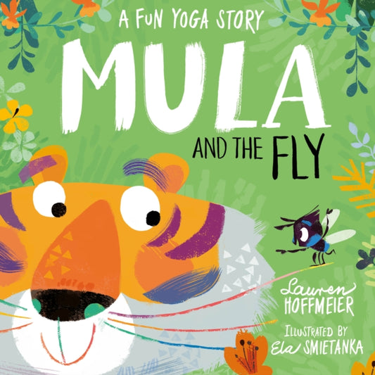 Mula and the Fly: A Fun Yoga Story 9781782268895 Lauren Hoffmeier