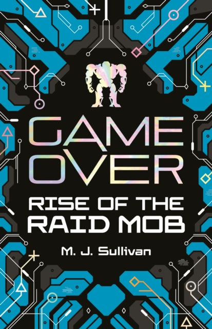 Game Over: Rise of the Raid Mob 9781782269595 M. J. Sullivan