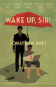 Book cover of: Wake Up, Sir!. By: Jonathan Ames