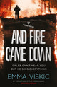 Book cover of: And Fire Came Down. By: Emma Viskic