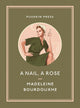 Book cover of: Nail, A Rose. By: Madeleine Bourdouxhe
