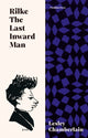 Book cover of: Rilke: The Last Inward Man. By: Lesley Chamberlain