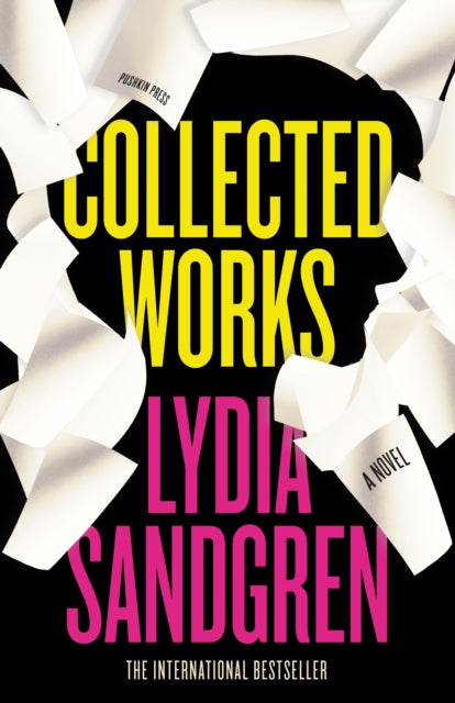 Book cover of: Collected Works: A Novel. By: Lydia Sandgren