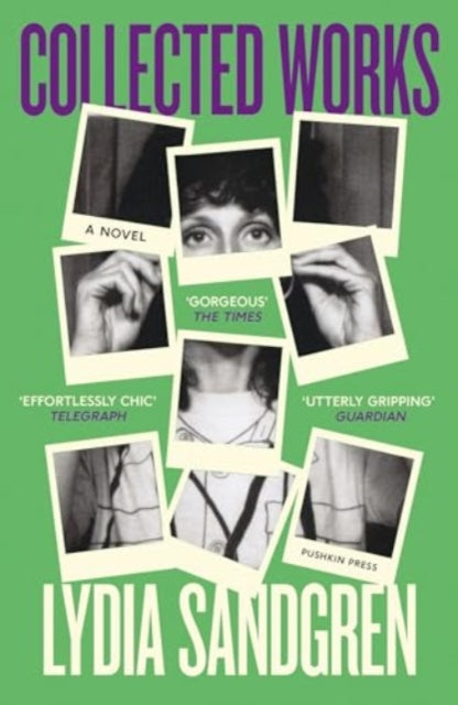 Book cover of: Collected Works: A Novel. By: Lydia Sandgren