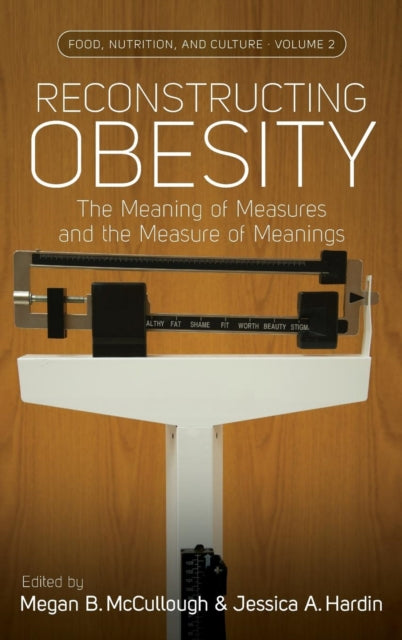 Book cover of: Reconstructing Obesity. By: Megan B. McCullough
