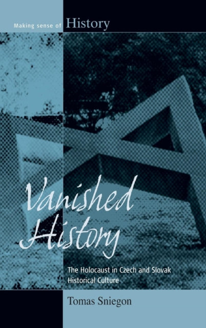 Book cover of: Vanished History. By: Tomaš Sniegoň