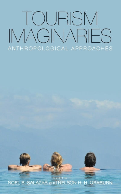 Book cover of: Tourism Imaginaries. By: Noel B. Salazar
