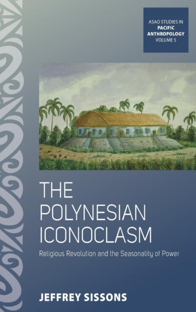 Book cover of: Polynesian Iconoclasm. By: Jeffrey Sissons