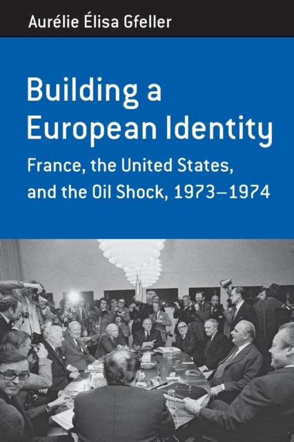 Book cover of: Building a European Identity. By: Aurélie Élisa Gfeller