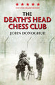 Book cover of: Death's Head Chess Club. By: John Donoghue