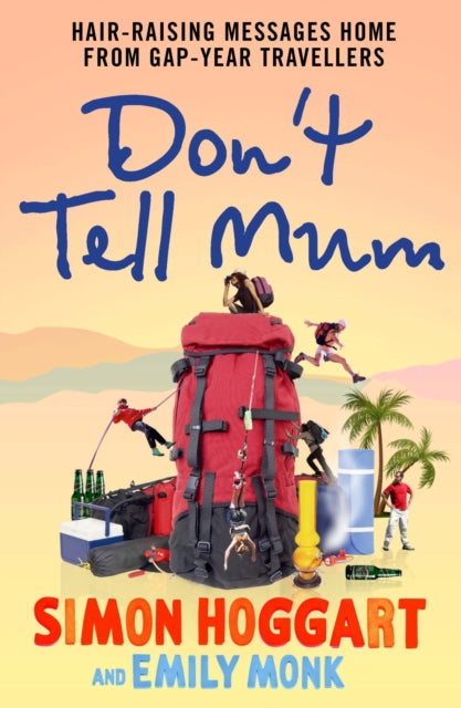 Book cover of: Don't Tell Mum. By: Emily Monk