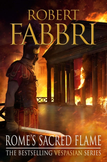 Book cover of: Rome's Sacred Flame. By: Robert Fabbri