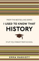 Book cover of: I Used to Know That: History. By: Emma Marriott