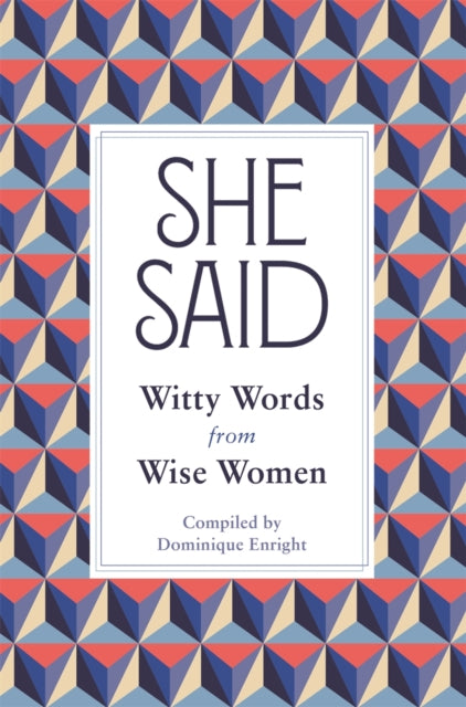Book cover of: She Said. By: Dominique Enright