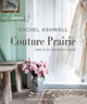 Book cover of: Rachel Ashwell Couture Prairie. By: Rachel Ashwell