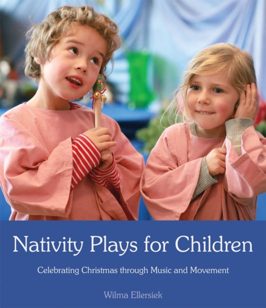 Book cover of: Nativity Plays for Children. By: Wilma Ellersiek