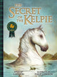 Secret of the Kelpie 9781782502524 Lari Don