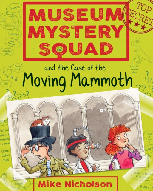 Book cover of: Museum Mystery Squad and the Case of the Moving Mammoth. By: Mike Nicholson
