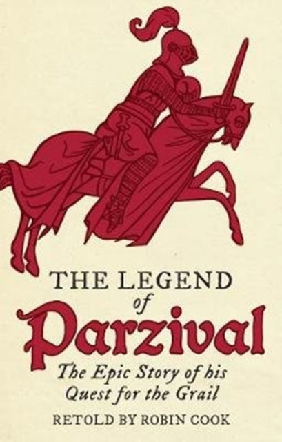 Book cover of: Legend of Parzival. By: Robin Cook