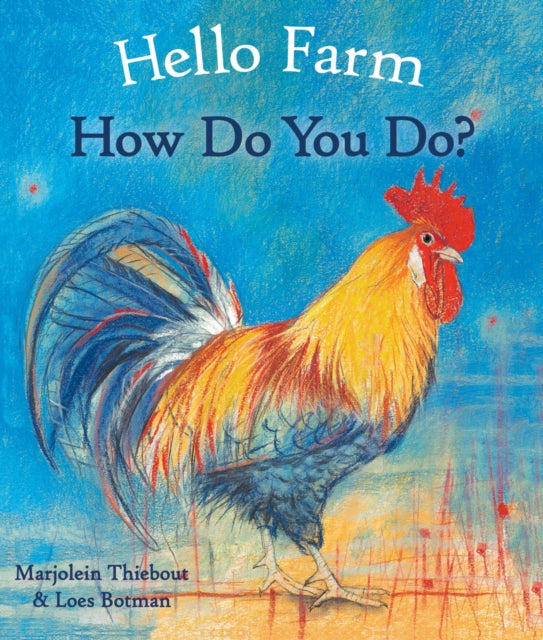 Book cover of: Hello Farm, How Do You Do?. By: Marjolein Thiebout