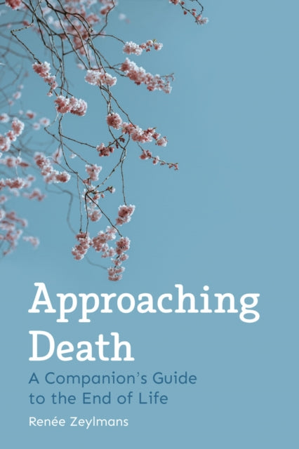 Book cover of: Approaching Death. By: Renée Zeylmans