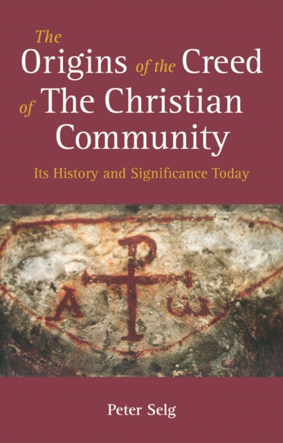Book cover of: Origins of the Creed of the Christian Community. By: Peter Selg