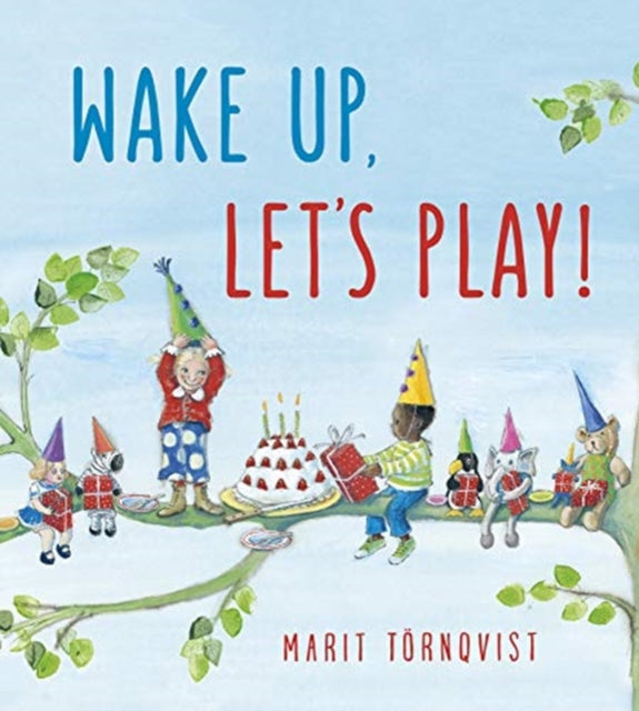 Book cover of: Wake Up, Let's Play!. By: Marit Tornqvist