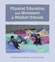 Book cover of: Physical Education and Movement in Waldorf Schools. By: Gerlinde Idler
