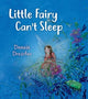 Book cover of: Little Fairy Can't Sleep. By: Daniela Drescher