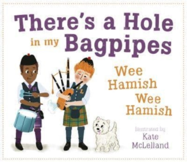 There's a Hole in my Bagpipes, Wee Hamish, Wee Hamish 9781782507772 Kate McLelland