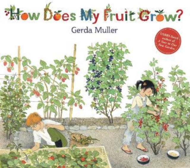 Book cover of: How Does My Fruit Grow?. By: Gerda Muller