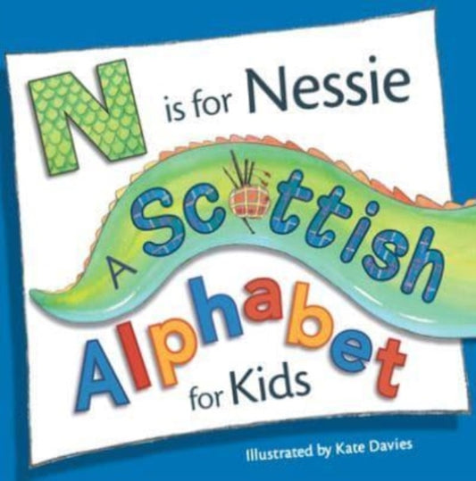 N is for Nessie: A Scottish Alphabet for Kids 9781782508526 Kate Davies