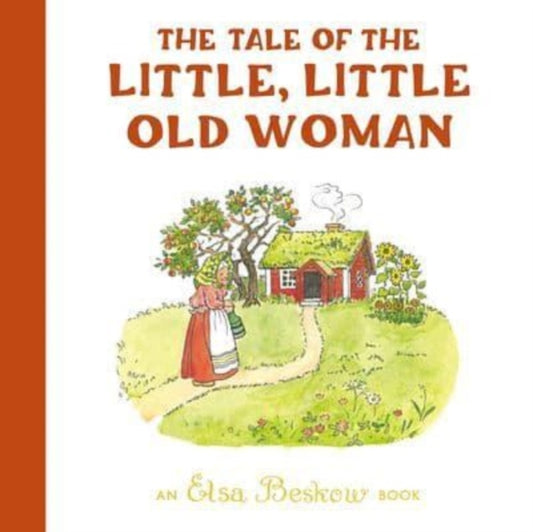 Tale of the Little, Little Old Woman 9781782508793 Elsa Beskow