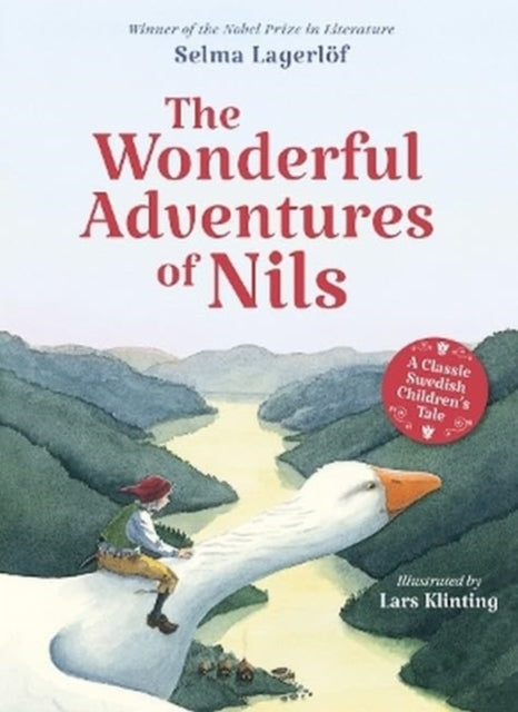 Wonderful Adventures of Nils, A Classic Swedish Children's Tale 9781782509400 Selma Lagerlöf