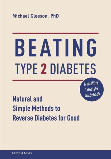 Book cover of: Beating Type 2 Diabetes. By: Michael Gleeson
