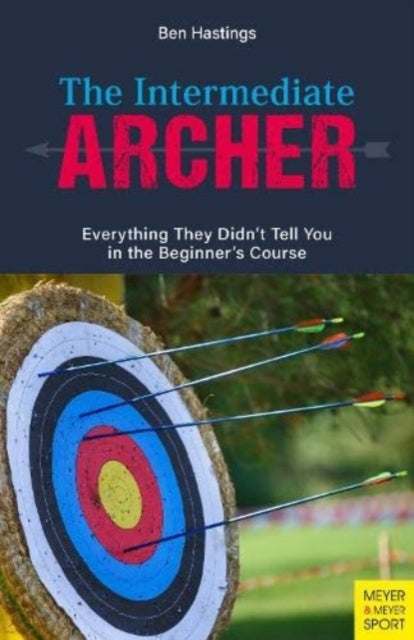 Book cover of: Intermediate Archer. By: Ben Hastings