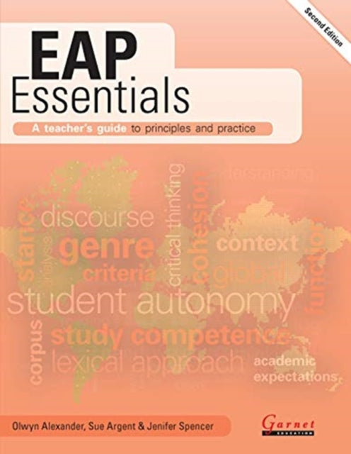 Book cover of: EAP Essentials: A teacher's guide to principles and practice (Second Edition). By: Olwyn Alexander